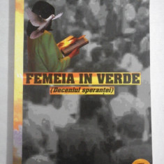 FEMEIA IN VERDE (DECENIUL SPERANTEI) - ELIZA ROHA