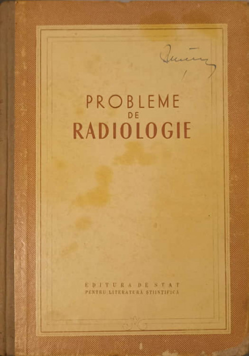 PROBLEME DE RADIOLOGIE-M.P. BARAN, G. BARZU SI COLAB.