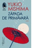 Zapada de primavara - Angela Hondru, Yukio Mishima