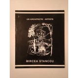 Mircea Stancou - un architecte - artiste (2001)