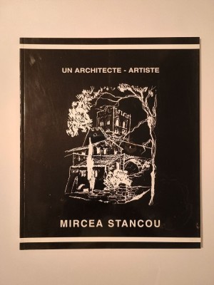 Mircea Stancou - un architecte - artiste (2001) foto