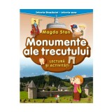 Istoria Romaniei - istoria mea. Monumente ale trecutului. Lectura si activitati