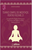 Tehnici simple de meditație pentru fiecare zi - Paperback brosat - Swami Rajananda - Ganesha