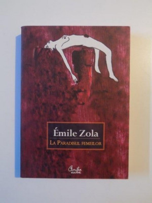 LA PARADISUL FEMEILOR de EMILE ZOLA , 2007 foto