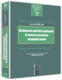 Amanarea aplicarii pedepsei in teoria si practica dreptului penal | Ionut Borlan, Universul Juridic