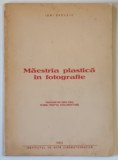 MAIESTRIA PLASTICA IN FOTOGRAFIE de IURI EKELCIO , 1953