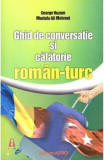 Cumpara ieftin Ghid Conversatie Si Calatorie Roman-turc, - Editura Astro