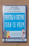 Cum să discutăm pentru a obține ceea ce vrem - Sam Deep, Lyle Sussman