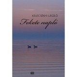 Fekete napl&oacute; - Kelecs&eacute;nyi L&aacute;szl&oacute;