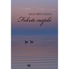 Fekete napl&amp;oacute; - Kelecs&amp;eacute;nyi L&amp;aacute;szl&amp;oacute; foto