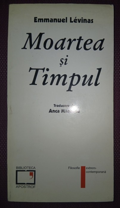EMMANUEL LEVINAS - MOARTEA SI TIMPUL