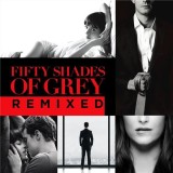 Fifty Shades of Grey Remixed | Various Artists, Pop