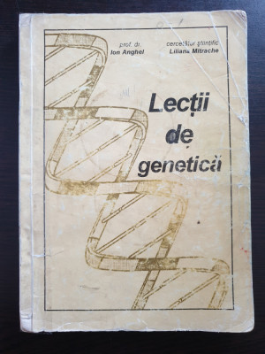LECTII DE GENETICA Clasa a XII-a - Anghel, Mitrache foto