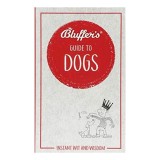 Bluffer's Guide To Dogs