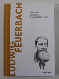 LUDWIG FEUERBACH SI ANTROPOLGIA RELIGIEI de MARIO FARINA , 2021