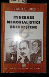 ITINERARE MEMORIALISTICE BUCURESTENE