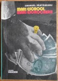 Mari escroci, mari escrocherii - Emanuel Fantaneanu, Editura Abeona, 1993, carte istorie