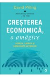 Cresterea economica o amagire. Bogatia saracia si bunastarea natiunilor - Curtea Veche