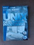 UNIX, gestionarea proceselor - Iosif Ignat