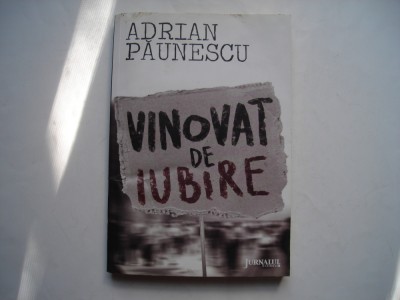 Vinovat de iubire - Adrian Paunescu foto