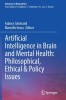 Artificial Intelligence in Brain and Mental Health: Philosophical, Ethical &amp; Policy Issues