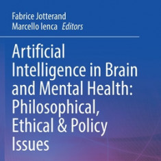 Artificial Intelligence in Brain and Mental Health: Philosophical, Ethical & Policy Issues