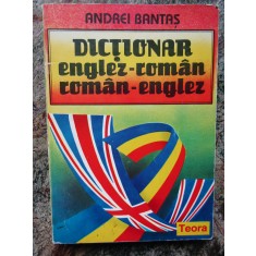 ANDREI BANTAS - DICTIONAR ENGLEZ-ROMAN / ROMAN-ENGLEZ (32.000 de cuvinte)