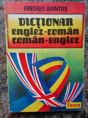 ANDREI BANTAS - DICTIONAR ENGLEZ-ROMAN / ROMAN-ENGLEZ (32.000 de cuvinte) foto