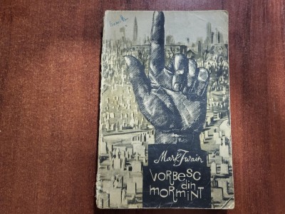 Vorbesc din mormant de Mark Twain foto