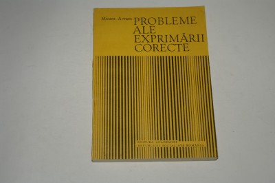 Probleme ale exprimarii corecte - Mioara Avram foto