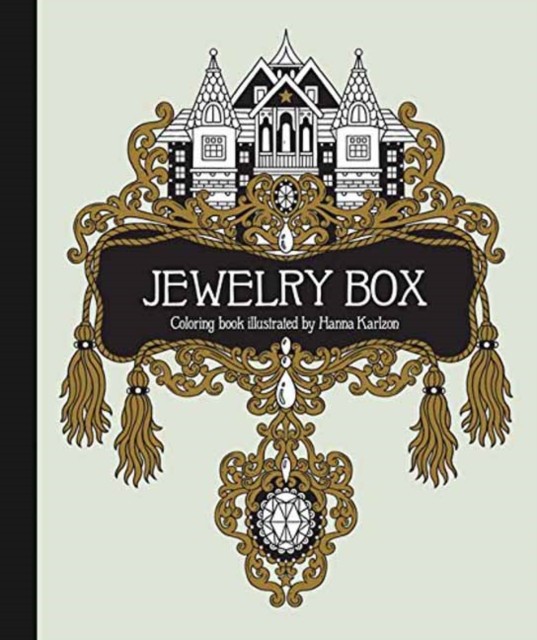 Jewelry Box Coloring Book: Published in Sweden as &quot;&quot;Smyckeskrinet&quot;&quot;