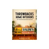 Throwbacks Home Interiors: One of a Kind Home Design from Reclaimed and Salvaged Goods