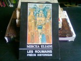 LES ROUMAINS. PRECIS HISTORIQUE - MIRCEA ELIADE