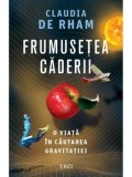 Cumpara ieftin Frumusetea caderii. O viata in cautarea gravitatiei/Claudia de Rham
