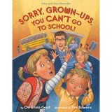 Sorry, Grown-Ups, You Can&#039;t Go to School!