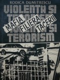 Mafia Filiera Tăcerii - Rodica Dumitrescu, Editura Politica 1986, Istorie Rom&acirc;nia, 253 Pagini