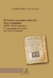 Presences grecques dans les Pays roumains (XIV-e - XVI-e siecles) | Andronikos Falangas