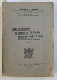 STUDII SI DOCUMENTE IN LEGATURA CU FORTIFICATIILE ROMANE DIN SECOLUL AL 19 - LEA , VOL. III de COLONEL D . I. VASILIU , 1941 , DEDICATIE*