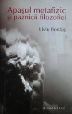 Liviu Bordas - Apasul metafizic si paznicii filozofiei (Humanitas, 2010, 160 pag.) analiza opera filosofica Nae Ionescu filosofie metafizica logica