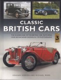 Graham Robson, Michael Ware - Classic British Cars. The Golden Age of the