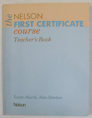 THE NELSON FIRST CERTIFICATE COURSE TEACHER &amp;#039;S BOOK , by SUSAN MORRIS and ALAN STANTON , 1993 foto