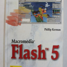 MACROMEDIA FLASH 5 de PHILLIP KERMAN , 2001 , PREZINTA PETE SI URME DE UZURA