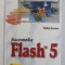 MACROMEDIA FLASH 5 de PHILLIP KERMAN , 2001 , PREZINTA PETE SI URME DE UZURA