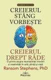 Creierul st&acirc;ng vorbește, creierul drept r&acirc;de - Paperback brosat - Ransom Stephens - Prestige