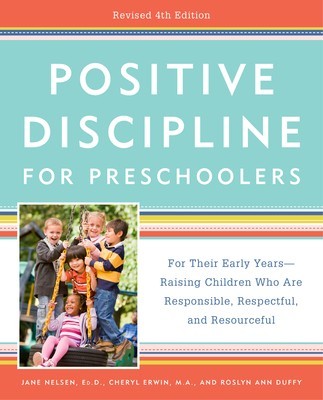 Positive Discipline for Preschoolers, Revised 4th Edition: For Their Early Years -- Raising Children Who Are Responsible, Respectful, and Resourceful foto