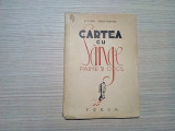 CARTEA CU SANGE PAINE SI COCS - Victor Torynopol - 1945, 63 p., Alta editura