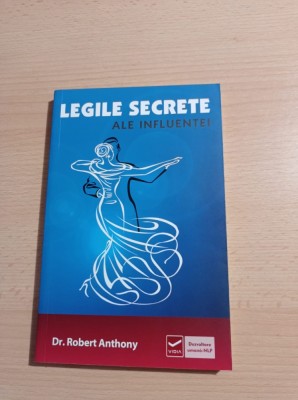 Robert Anthony - Legile secrete ale influentei foto