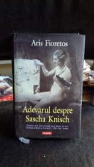 ADEVARUL DESPRE SASCHA KNISCH - ARIS FIORETOS foto