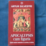 APOCALYPSIS CUM FIGURIS - ARTUR SILVESTRI - SAPTE NUVELE FANTASTICE