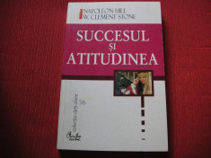 Succesul si atitudinea - Napoleon Hill , W.Clement Stone foto